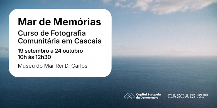Mar de Memórias – Fotografia Comunitária em Cascais