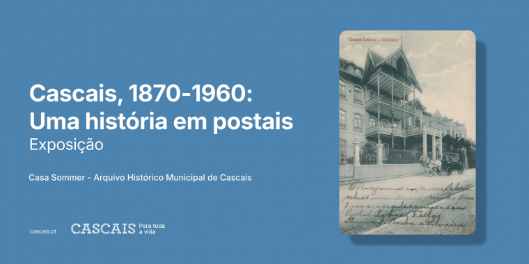 Cascais, 1870-1960: Uma História em Postais