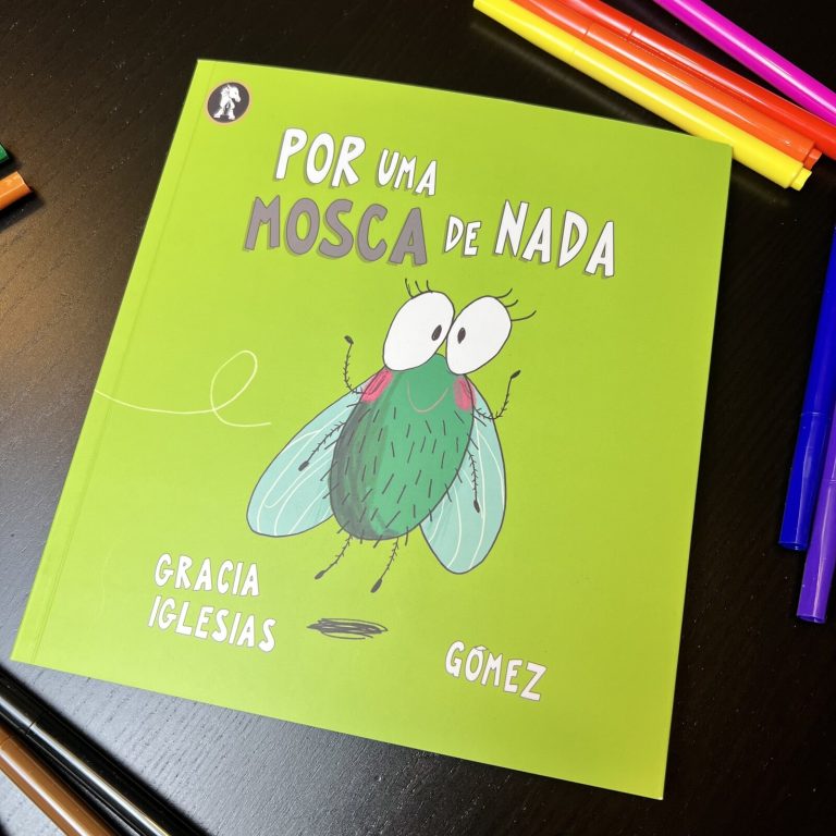 Semear Histórias: “Por uma mosca de nada“, de Gracia Iglesias Lodares